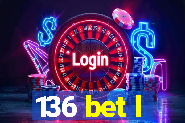 136 bet l